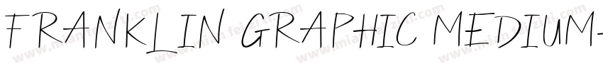 FRANKLIN GRAPHIC MEDIUM字体转换